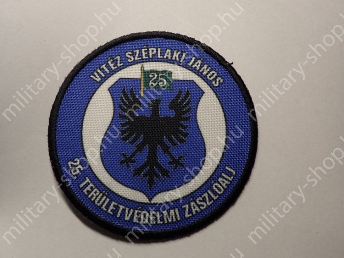 vitéz SZÉPLAKI JÁNOS 25.. TERÜLETVÉDELMI ZÁSZLÓALJ , KÖZNAPI , SZÍNES , KARFELVARRÓ vitéz SZÉPLAKI JÁNOS 25.. TERÜLETVÉDELMI ZÁSZLÓALJ , KÖZNAPI , SZÍNES , KARFELVARRÓ